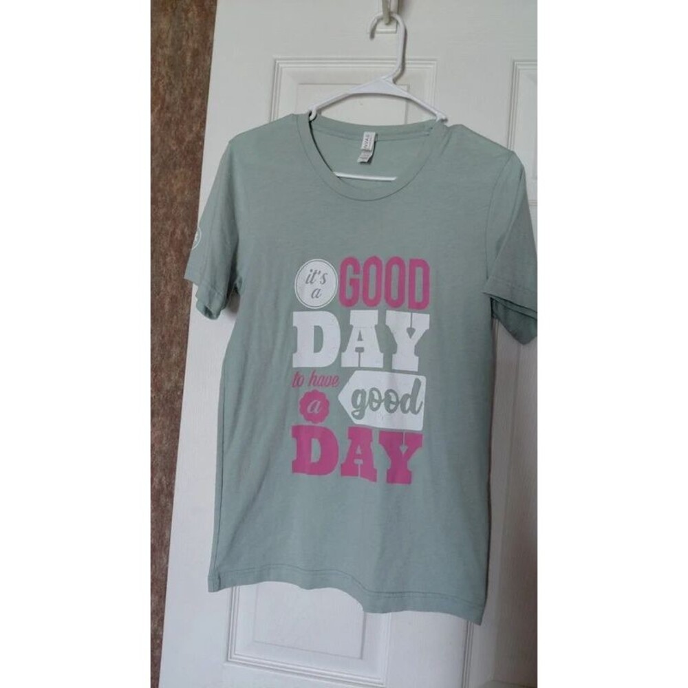 Its a good day shirt- S